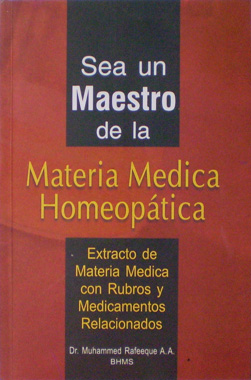 Sea un Maestro de la Materia Medica Homeopatica, Extracto de Materia Medica con Rubros y Medicamentos y Relacionados