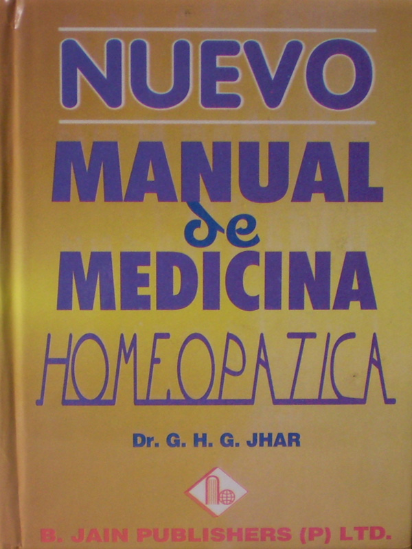 Libro: Manual de Medicina Homeopatica Autor: G. H. G. Jhar