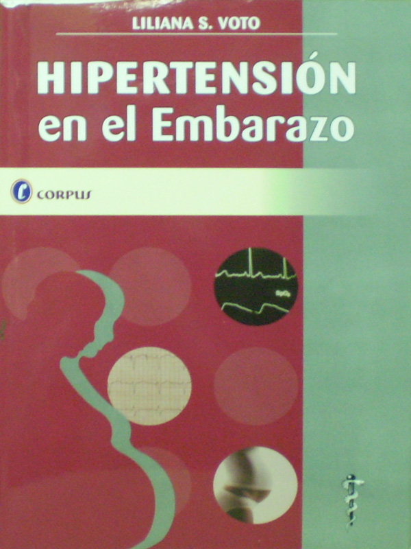 Libro: Hipertension en el Embarazo Autor: Liliana S. Voto
