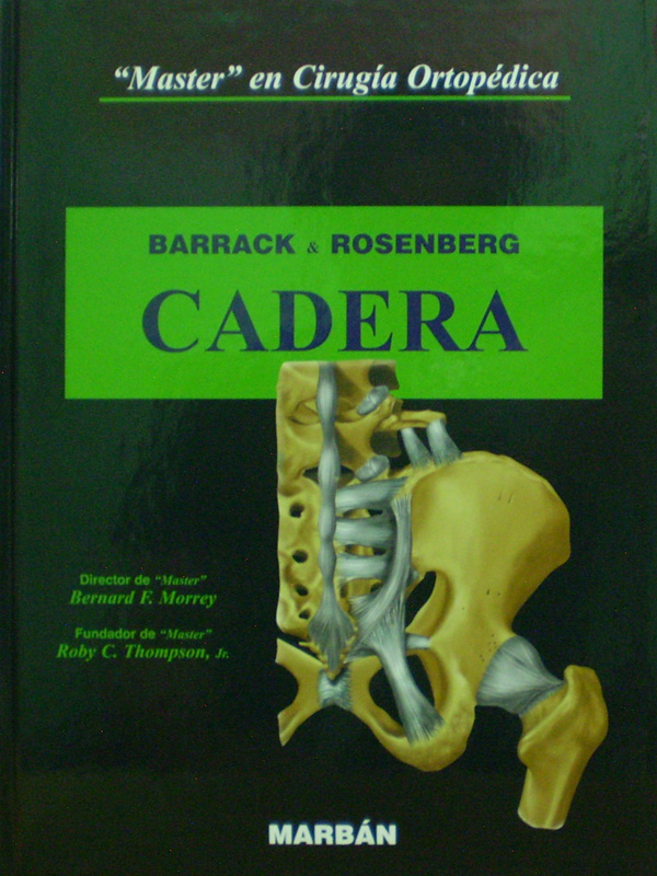 Libro: Master en Cirugia Ortopedica: Cadera T.D. Autor: Barrack