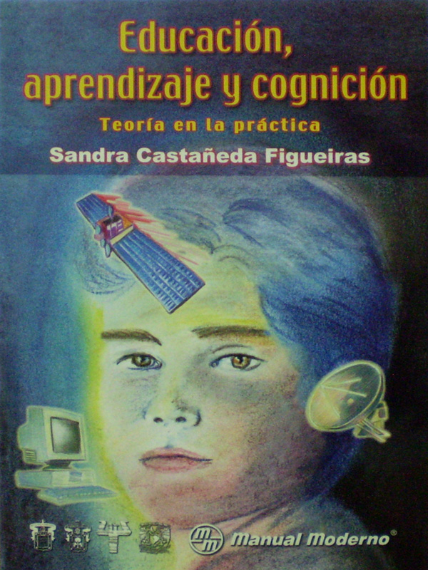 Libro: Educacion, Aprendizaje y Cognicion. Teoria en la Practica  Autor: Sandra Castañeda