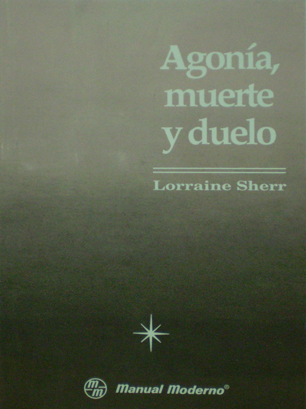 Libro: Agonia, Muerte y Duelo  Autor: Lorraine Sherr