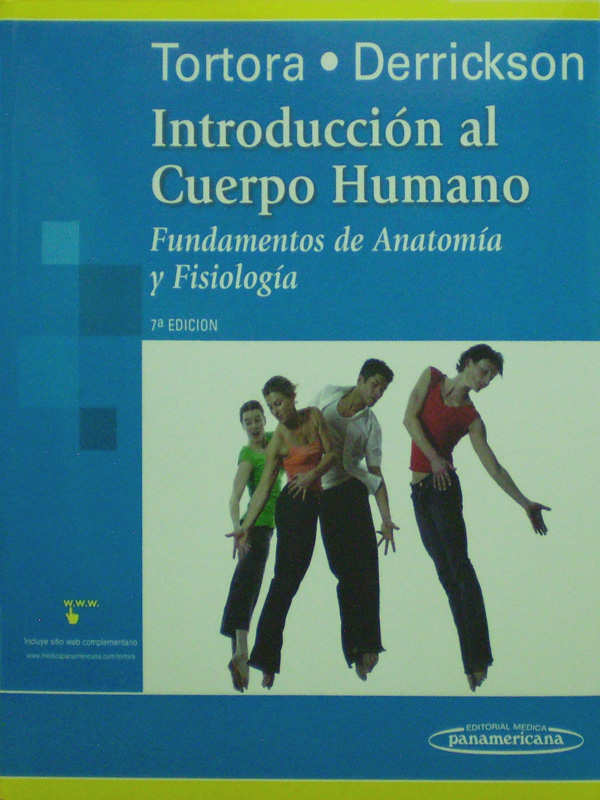 Libro: Introduccion al Cuerpo Humano 7a. Ed. Autor: Tortora - Derickson