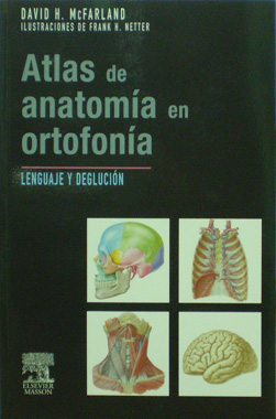 Atlas de Anatomia en Ortofonia Lenguaje y Deglucion