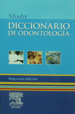 Mosby Diccionario de Odontologia 2a. Edicion