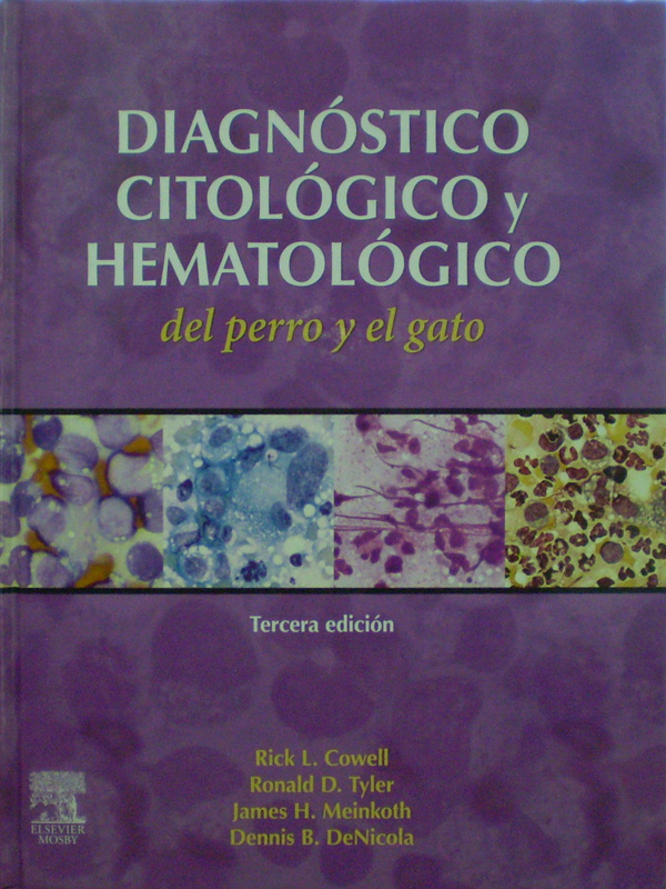 Libro: Diagnostico Citologico y Hematologico del Perro y el Gato 3a. Edicion Autor: Rick L. Cowell