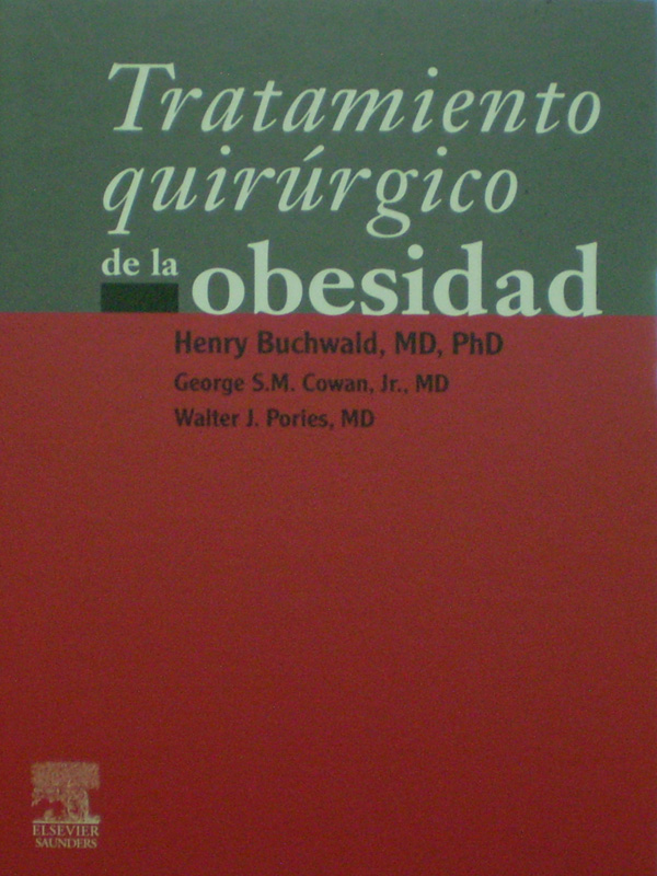 Libro: Tratamiento Quirurgico de la Obesidad Autor: Henry Buchwald