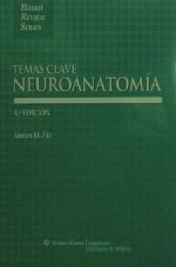 Temas Clave Neuroanatomia, 4a. Edicion