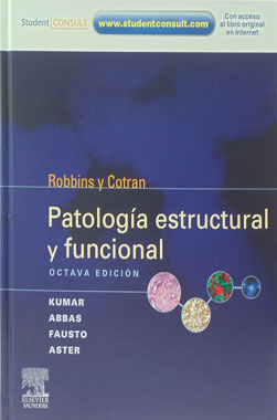 Robbins y Cotran, Patologia Estructural y Funcional, 8a. Edicion
