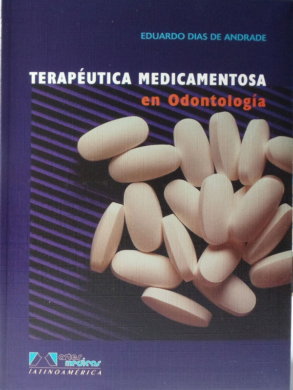 Libro: Terapeutica Medicamentosa en Odontologia Autor: Eduardo Dias de Andrade