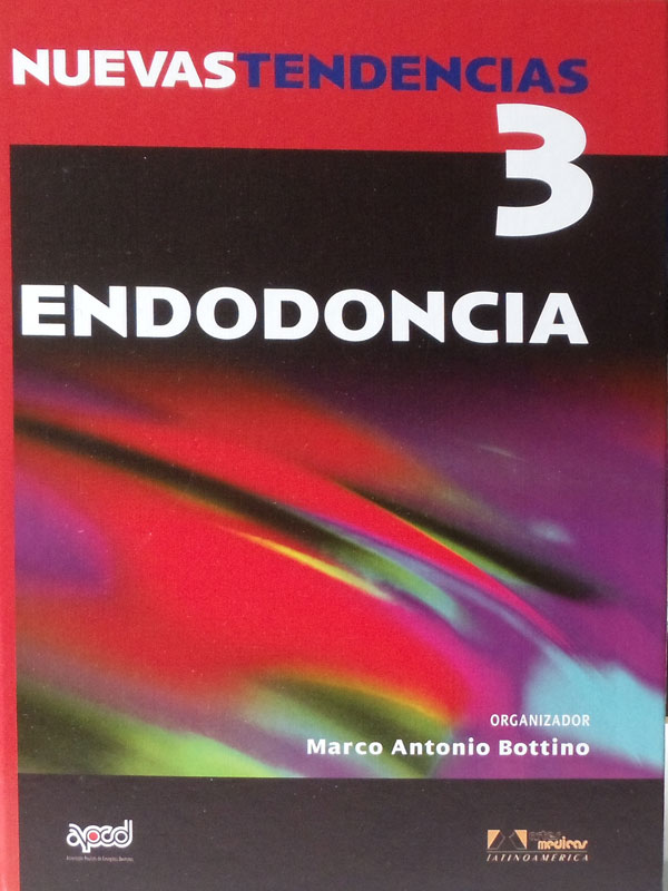 Libro: Nuevas Tendencias #3, Endodoncia Autor: Marco Antonio Bottino
