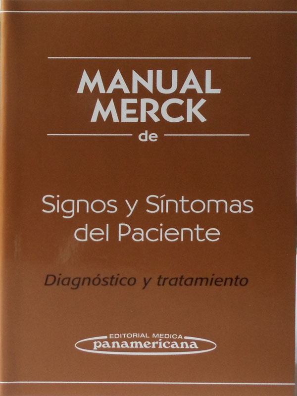 Libro: Manual Merck de Signos y Sintomas del Paciente Autor: Merck
