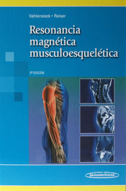 Resonancia Magnetica Muscoloesqueletica, 3a. Edicion