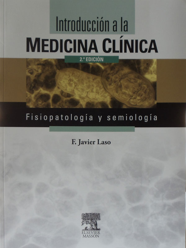 Libro: Introduccion a la Medicina Clinica, 2a. Edicion Autor: E. Javier Laso