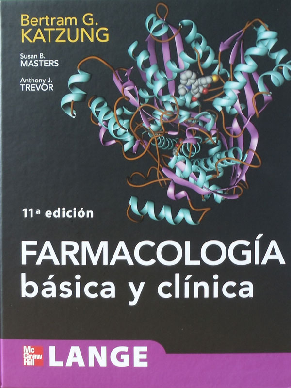 Libro: Lange Farmacologia Basica y Clinica, 11a. Edicion Autor: Bertram G. Katzung
