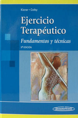 Ejercicio Terapeutico, Fundamentos y Tecnicas, 5a. Edicion