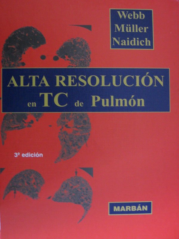 Libro: Alta Resolucion en TC de Pulmon Autor: Webb-Muller