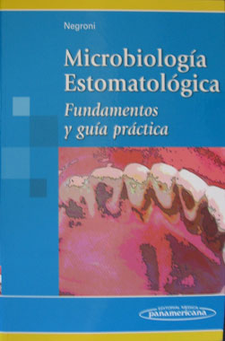 Microbiologia Estomatologica Fundamentos y Guia Practica