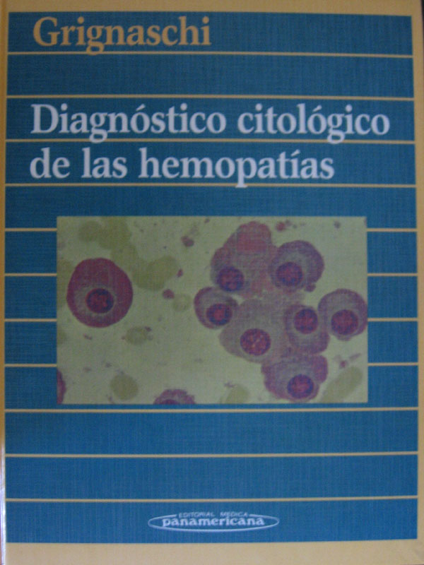 Libro: Diagnostico Citologico de las Hemopatias Autor: Grinaschi
