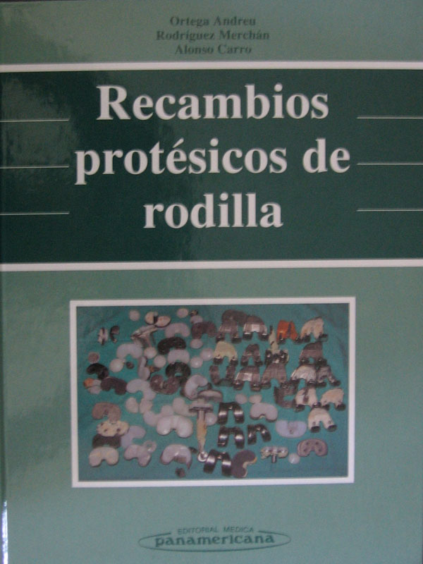 Libro: Protesis de Rodilla Autor: Ortega