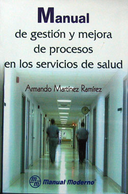 Manual de Gestion y Mejora de Procesos en los Servicios de Salud