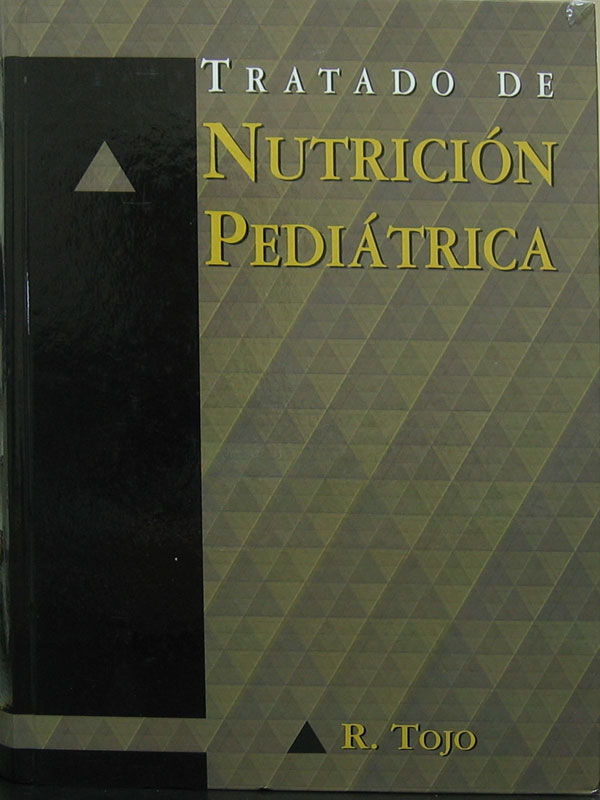 Libro: Tratado de Nutricion Pediatrica Autor: R. Tojo