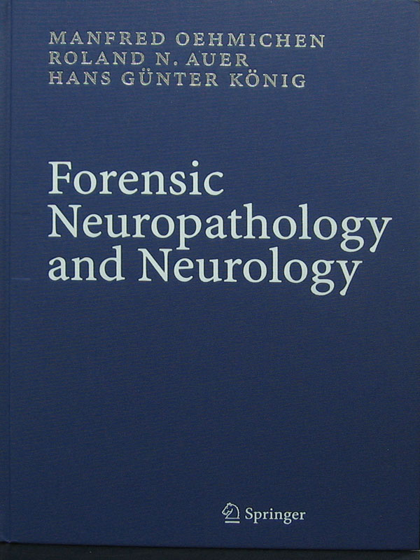 Libro: Forensic Neuropathology and Neurology Autor: Manfred Oehmichen, Roland N. Auer, Hans Gunter Konig