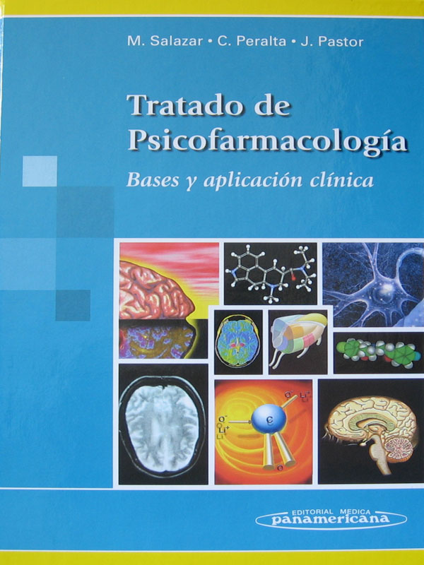 Libro: Tratado de Psicofarmacologia Autor: M. Salazar, C. Peralta, J. Pastor