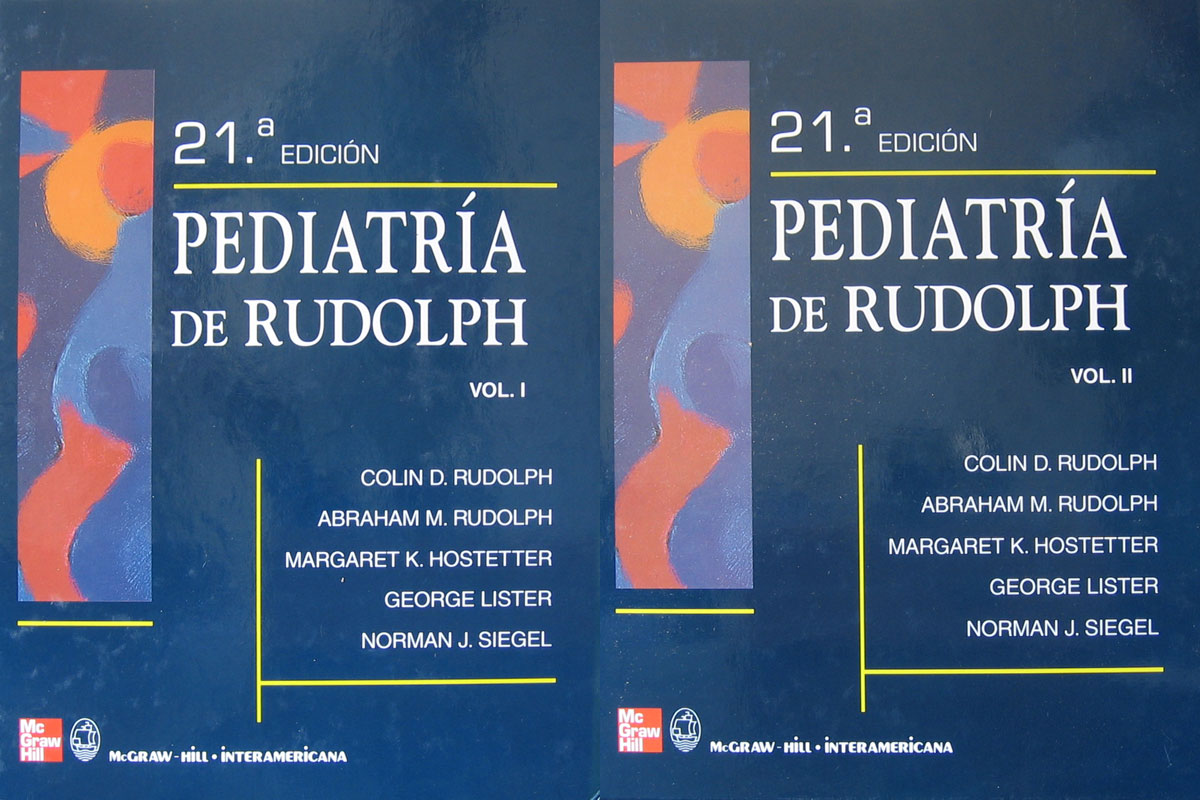 Libro: Tratado de Pediatria de Rudolph, 21a. Edicion. 2 Vols. Autor: Colin D. Rudolph, Abraham M. Rudolph, Margaret T. Hostetter, George Lister, Norman J. Siegel