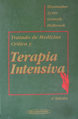 Tratado de Medicina Critica y Terapia Intensiva, 4a. Edicion.