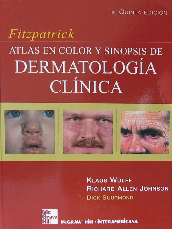 Libro: Fitzpatrick Atlas en Color y Sinopsis de Dermatologia Clinica, 5a. Edicion. Autor: Fitzpatrick, Klaus Wolff, Richard Allen Johnson, Dick Suurmond