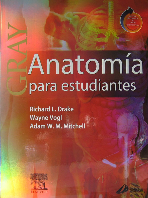 Libro: Gray's Anatomia Para Estudiantes. Autor: Richard L. Drake, Wayne Vogl, Adam W. M. Mitchell