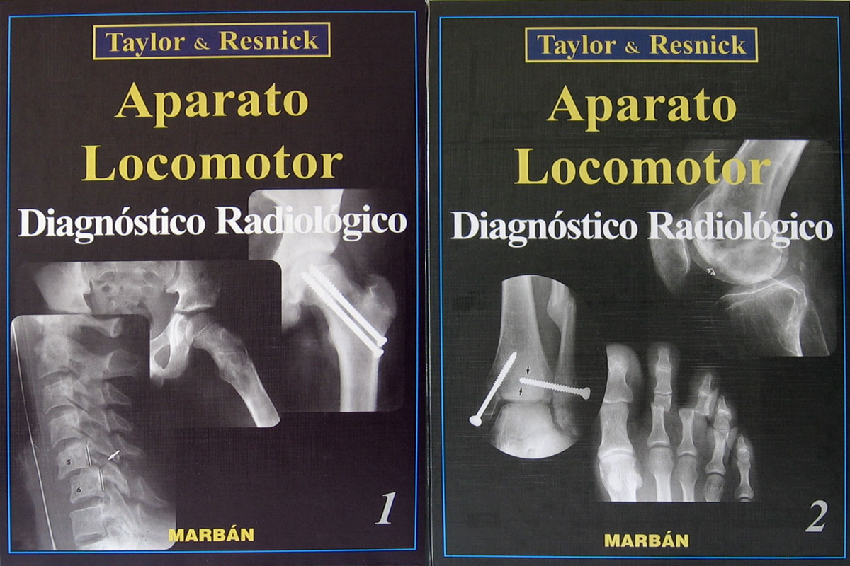 Libro: Aparato Locomotor, Diagnostico Radiologico, 2 Vols. Autor: Taylor, Resnick