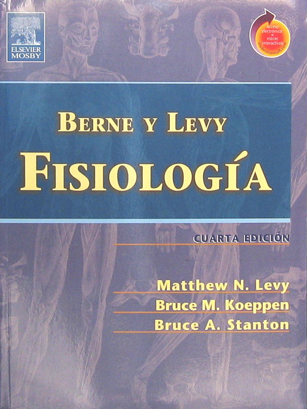 Libro: Fisiologia, 4a. Edicion. Autor: Matthew N. Levy, Bruce M. Koeppen, Bruce A. Stanton