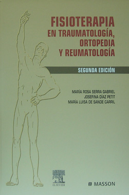 Fisioterapia en Traumatologia, Ortopedia y Reumatologia. 2a. Edicion