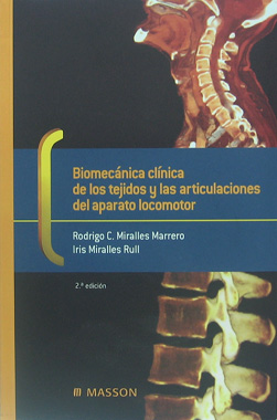 Biomecanica Clinica de los Tejidos y las Articulaciones del Aparato Locomotor, 2a. Edicion