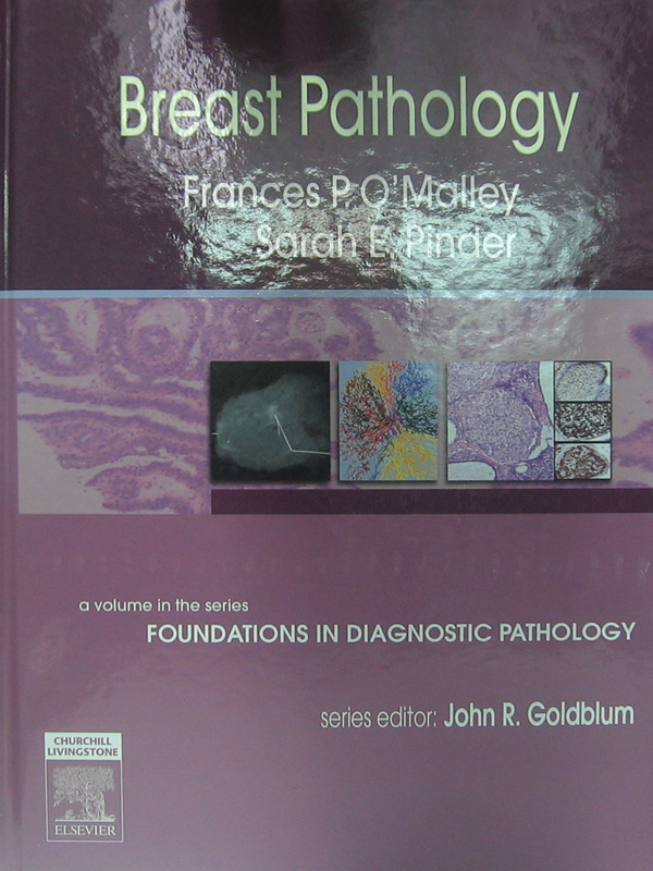 Libro: Breast Pathology Autor: Frances P. O'Malley, Sarah E. Pinder, John R. Goldblum