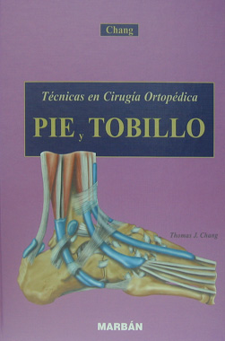 Tecnicas en Cirugia Ortopedica de Pie y Tobillo T.D.