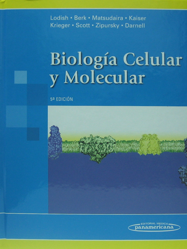 Libro: Biologia Celular y Molecular, 5a. Edicion Autor: Lodish, Berk, Matsudaira, Kaiser, Krieger, Scott, Zipursky, Darnell