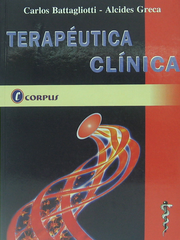 Libro: Terapeutica Clinica Autor: Carlos Battagliotti, Alcides Greca