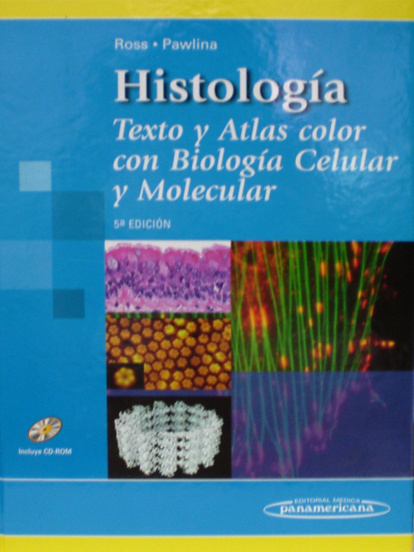 Libro: Histologia Texto y Atlas Color con Biologia Celular y Molecular, 5a. Edicion, Incluye CD-ROM. Autor: Ross, Pawlina