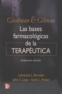Goodman & Gilman  Las Bases Farmacologicas de la Terapeutica, 11a. Edicion.