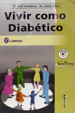 Vivir como Diabetico, 6a. Edicion.