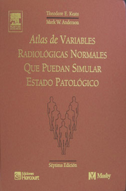 Atlas de Variables Radiologicas Normales que Puedan Simular Estado Patologico. 7a. Edicion