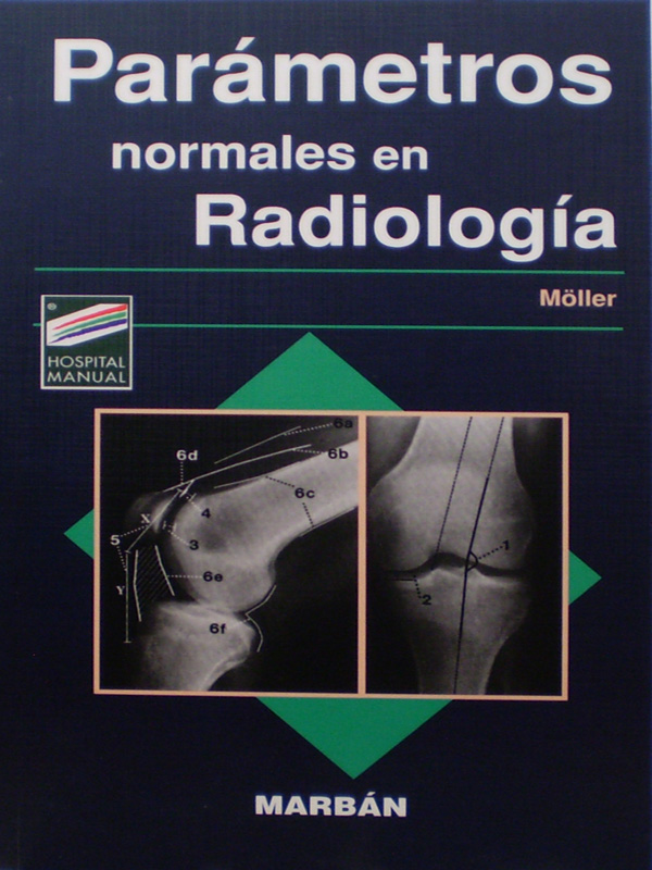 Libro: Parametros normales en Radiologia Autor: Moller