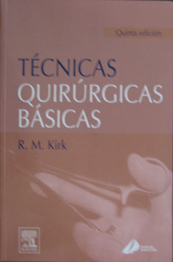 Tecnicas Quirurgicas Basicas. 5ta. Edicion