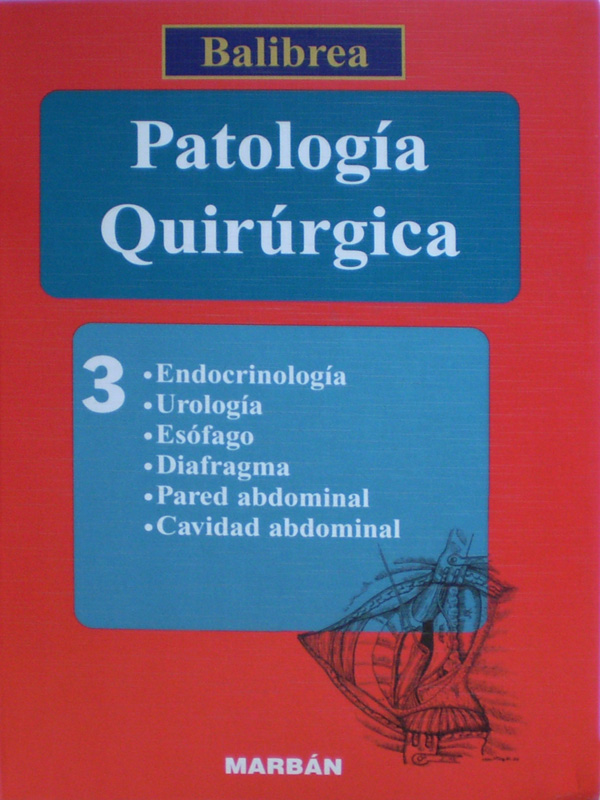 Libro: Patologia Quirurgica Tomo 3 Autor: Balibrea