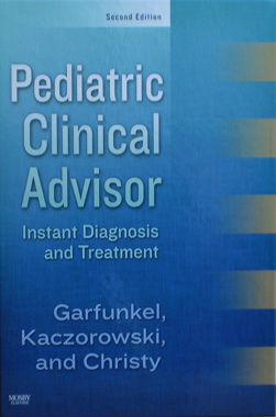 Pediatric Clinical Advisor Instant Diagnosis and Treatment 2nd. Edition